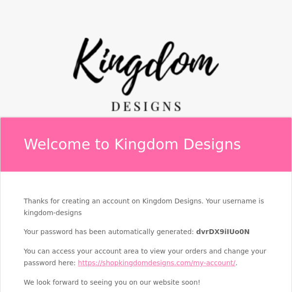 Your Kingdom Designs account has been created!