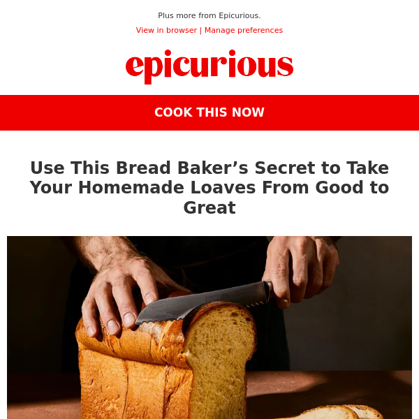 Use This Bread-Baker's Secret to Take Your Homemade Loaves From Good to  Great