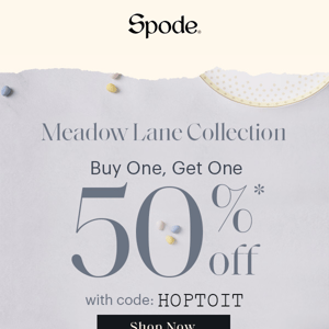 Meadow Lane Buy One, Get One 50% off