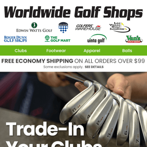 Trade-In Your Old Clubs And Upgrade Today!