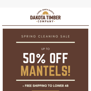 Spring Cleaning Mantel SALE! Up to 50% OFF!