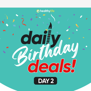 Cue the (healthy) birthday cake. It's Day 2 of our b'day deals! 🍰