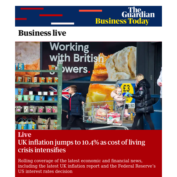 Business Today: UK inflation jumps to 10.4% as cost of living crisis intensifies