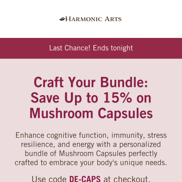 Last call for up to 15% off Mushroom Capsules