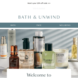 Welcome to our world, Bath & Unwind  |  Here's something to say thanks for joining us