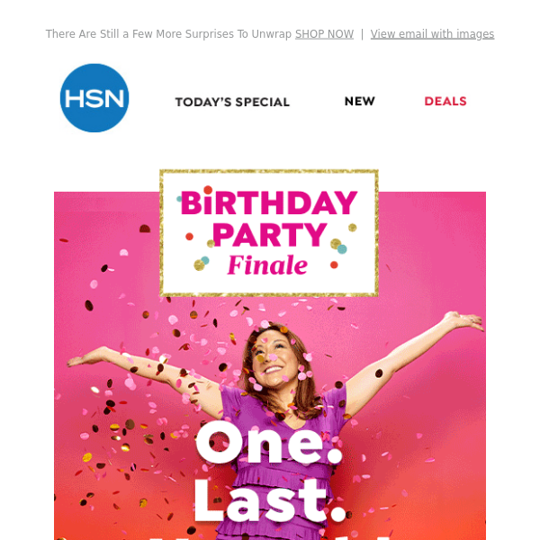 One. Last. Hurrah! 🎊 Our Birthday Deals End Soon - HSN