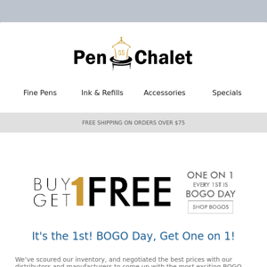 It's BOGO Day at Pen Chalet!