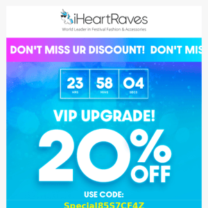 20% OFF Exclusively for U!
