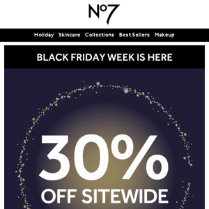 30% Off Everything + FREE Gifts for Black Friday