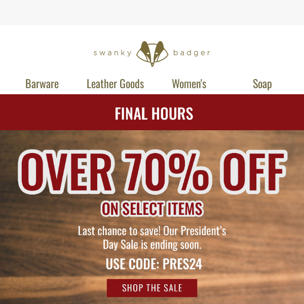 Final Hours For President's Day Sale