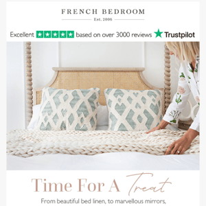 Treat Yourself French Bedroom Co, You Deserve It