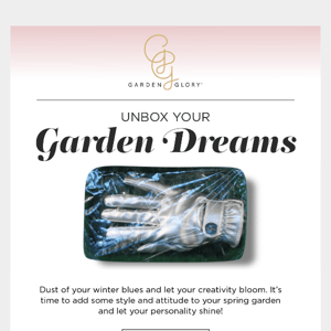 Unbox your garden dreams ✨