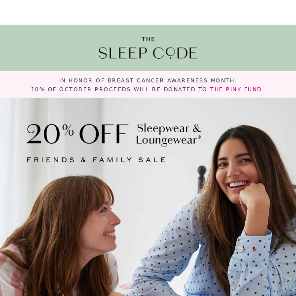 🎀 Friends & Family Sale: Get 20% Off Select Sleep & Loungewear! 🛍️