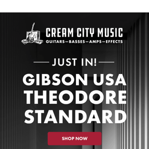 Fresh From Gibson: Introducing the Theodore Standard!