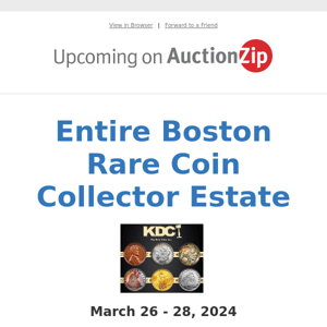 Entire Boston Rare Coin Collector Estate