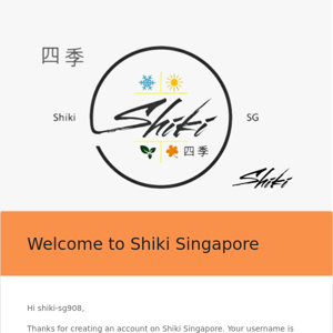 Your Shiki Singapore account has been created!