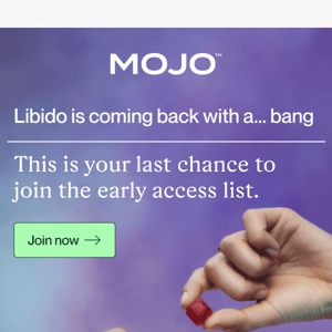Don’t miss your chance for early libido access 🚨