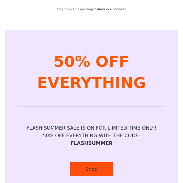 50% OFF EVERYTHING