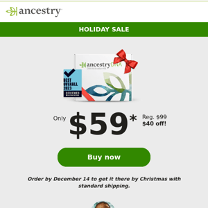 Ancestry, save $40 on the gift of AncestryDNA!