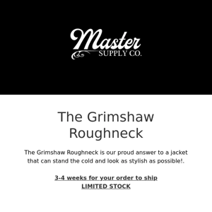 Master Supply Co- The Grimshaw Roughneck |  Limited Stock 🚨