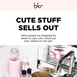 Don't let your favorite items sell out!