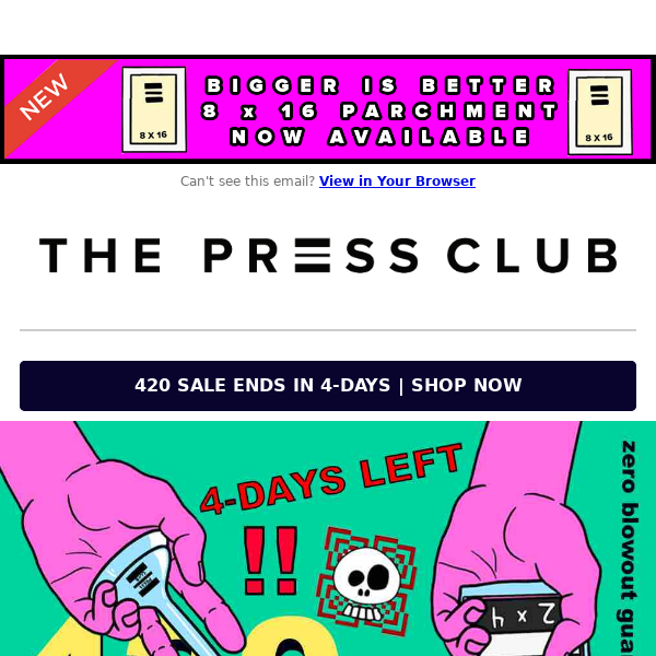 4-DAYS LEFT: The Press Club's Biggest 420 Sale❣️