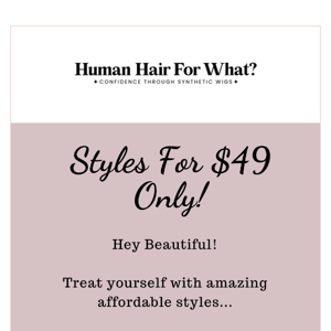 $49 Styles Are Here !