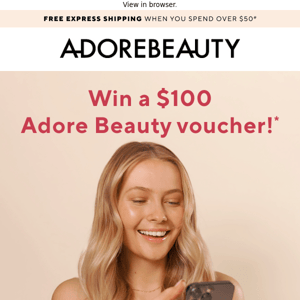 Win a $100 Adore Beauty voucher*