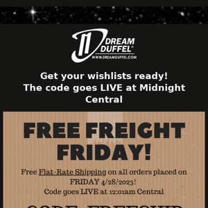 GET YOUR SHOPPING LIST READY.... Its FREE FREIGHT FRIDAY beginning at MIDNIGHT CST!