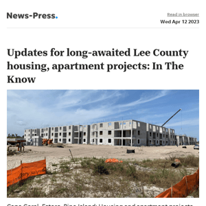 News alert: In The Know: Updates for long-awaited Lee County housing, apartment projects