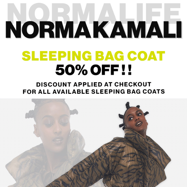 HAPPENING NOW!! 50% OFF ALL SLEEPING BAG COATS!! - Norma Kamali