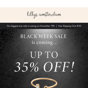 Hi Lillys Amsterdam, Black Week Sale is happening soon… 👀