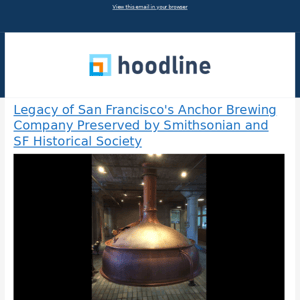 Legacy of San Francisco's Anchor Brewing Company Preserved by Smithsonian and SF Historical Society & More from Hoodline - 10/18/2023