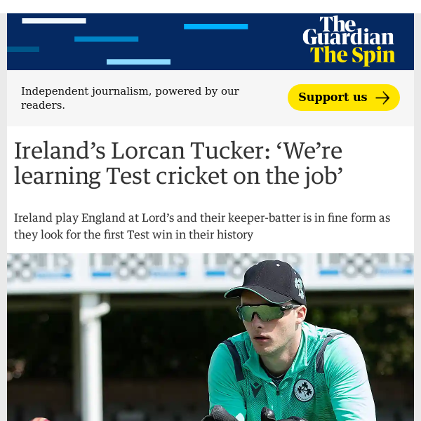 The Spin | Ireland’s Lorcan Tucker: ‘We’re learning Test cricket on the job’