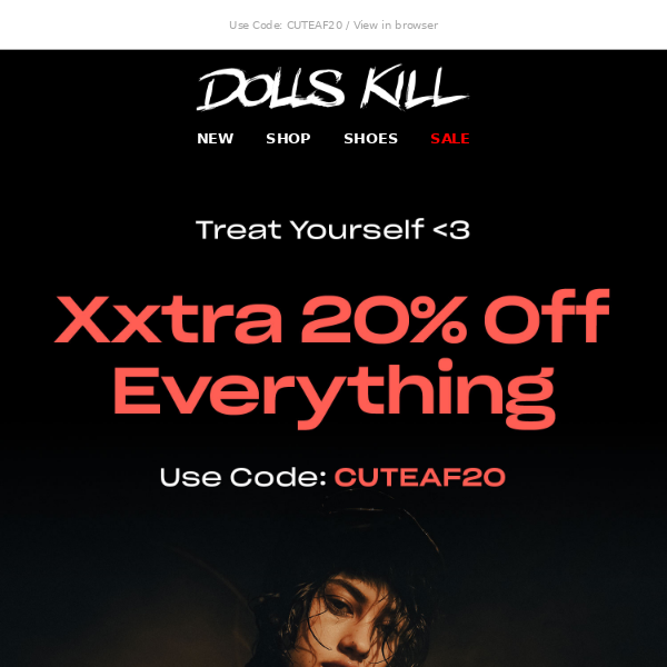 Treat Yourself  😘 20% Off Everything