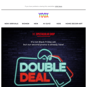 Double Deal: 25% & 35% OFF > The second promo in our Spectacular Shop is here!