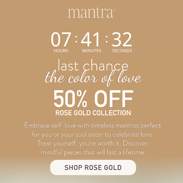 FINAL HOURS for 50% Off Rose Gold Collection