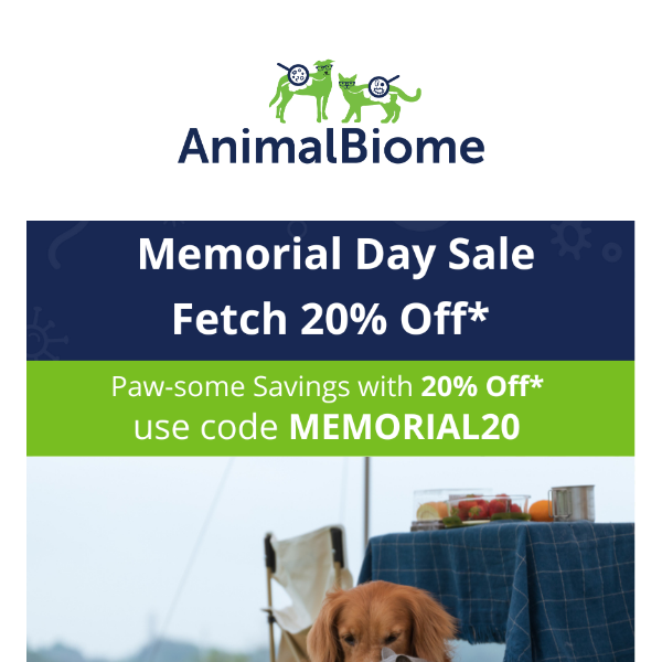 🐾   🐾 Save 20% in Honor of Memorial Day