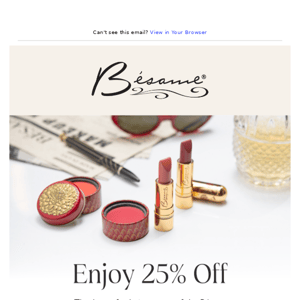 Take 25% Off Your First Purchase!