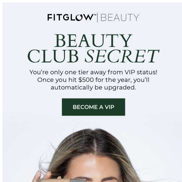 Fitglow Beauty, Become A VIP!
