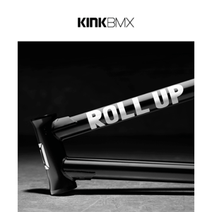 Kink BMX - ROLL UP! Watch Now, Frames Available Worldwide