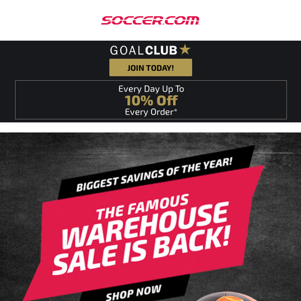 ⚽️ 📣 The Famous Warehouse Sale is Back! Shop the Biggest Savings of the Year!