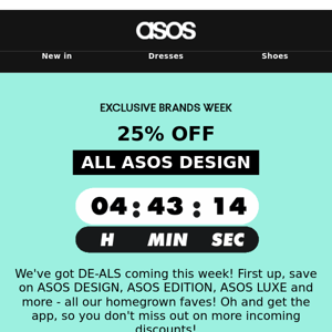 25% off all ASOS DESIGN + more!  🥳