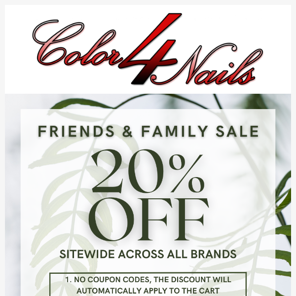 Color4Nails Friends and Family Sale! Get 20% Off Sitewide!