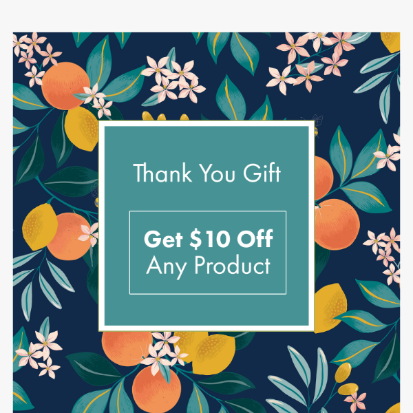 Want $10 off your favorite product?  Here is your discount code!