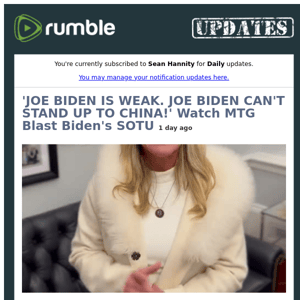 Sean Hannity: "'JOE BIDEN IS WEAK. JOE BIDEN CAN'T STAND UP TO CHINA!' Watch MTG Blast Biden's SOTU" and 13 more videos