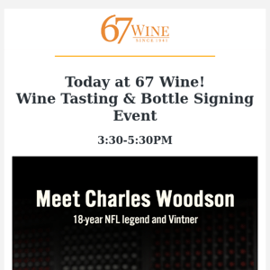 Today at 67Wine - Meet Charles Woodson, 18-year NFL legend