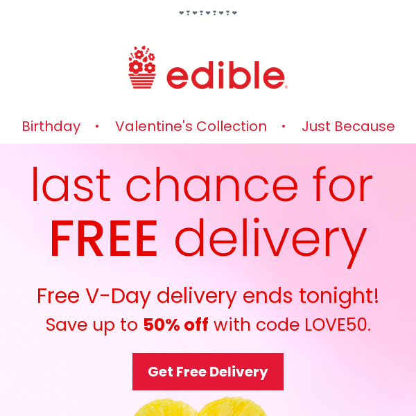 LAST CHANCE: FREE 2/14 Delivery + Up to 50% Off