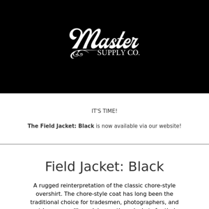 Master Supply Co   The Field Jacket: Black - Out Now!