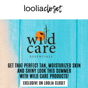 Summer must haves!!🔥Grab your Wild Care products available EXCLUSIVELY on Loolia Closet, and achieve a perfectly hydrated, tanned skin!!☀️
